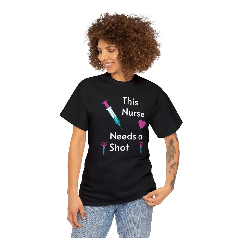 This Nurse Needs a Shot Funny T-Shirt-- Denim Fabric Leather Fabric Suede Fabric