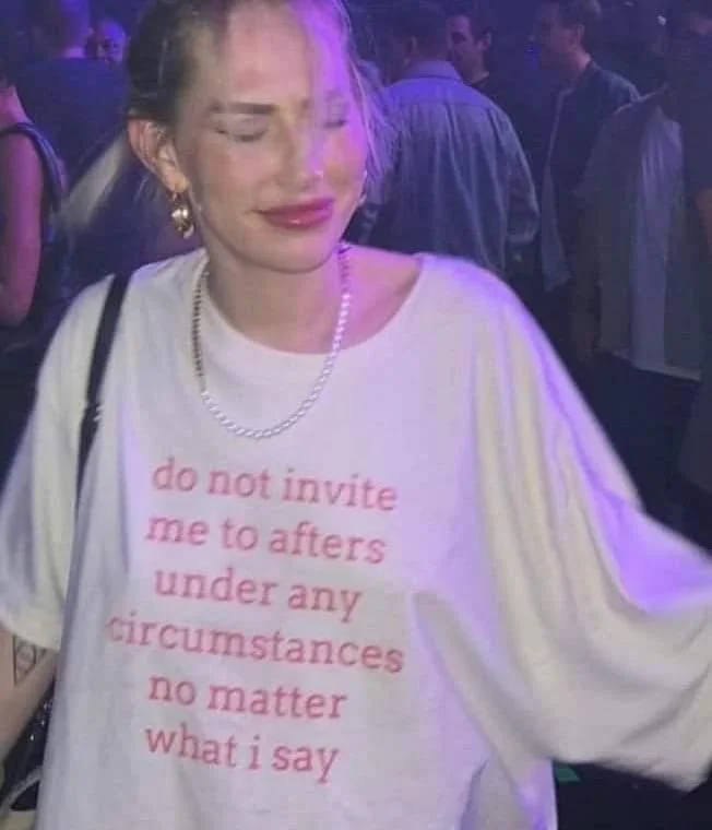 Do Not Invite Me To Afters Under Any Circumstances, Funny T-Shirt-- Handmade Hand-knitted Hand-woven Do Not Invite Me To Afters Under Any Circumstances, Funny T-Shirt-- Handmade Hand-knitted Hand-woven