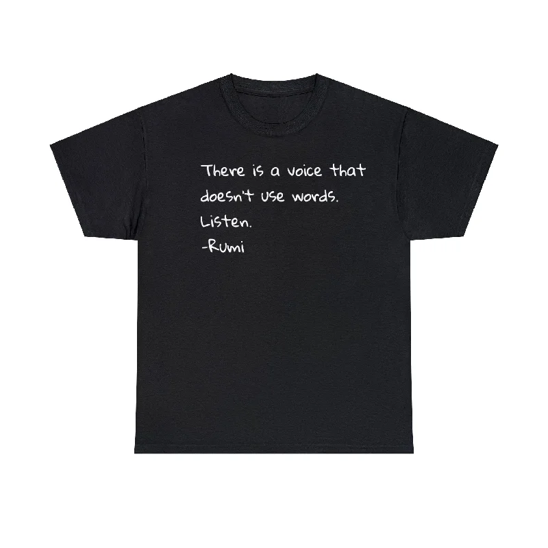 'Rumi' There Is a Voice That Doesn't Use Words T-Shirt-- Real Fur Shearling Chenille