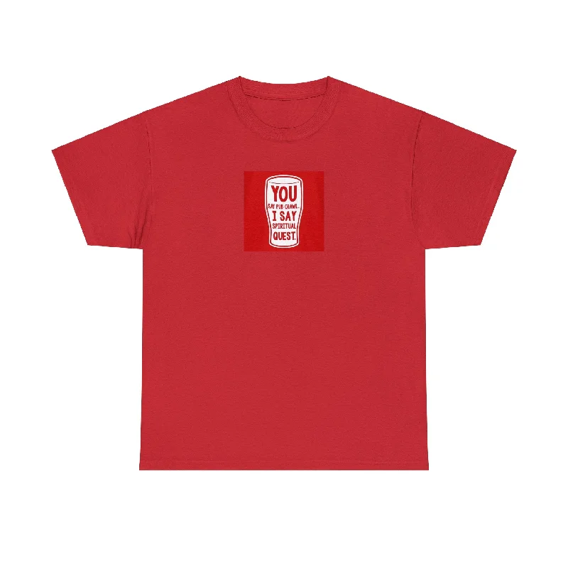 You Say Pub Crawl, I Say Spiritual Quest T-Shirt-- Seamless Knitted Crochet